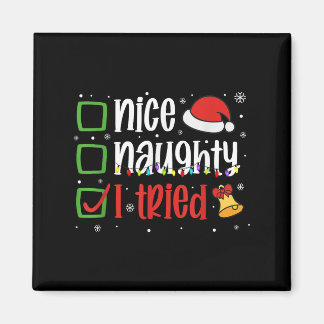 Imã Funny Christmas Shirt Nice Naughty I Tried Holiday