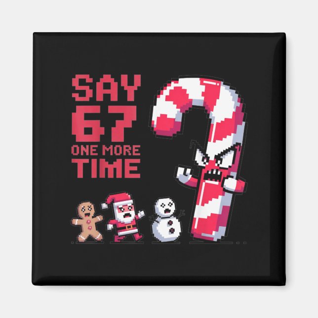 Imã Funny Christmas Six Seven Meme Say 67 One Humor Mo (Frente)