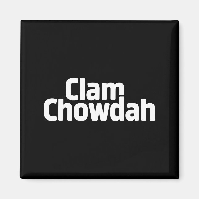 Imã Funny Clam Chowdah - Boston New England Clam Chowd (Frente)