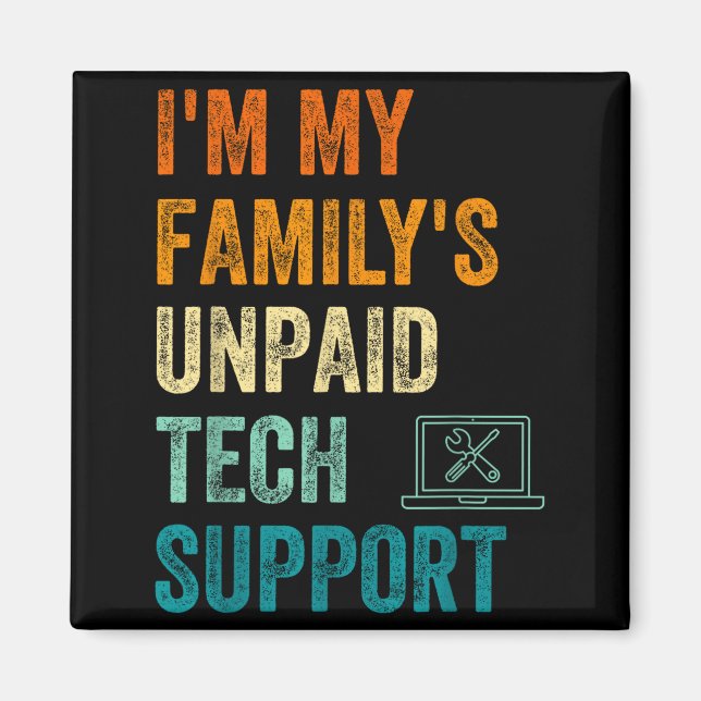 Imã Funny Computer Engineer I'm My Family's Unpaid Tec (Frente)