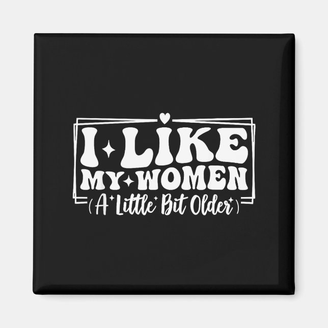 Imã Funny Couples Quotes I Like My Women A Little Bit  (Frente)