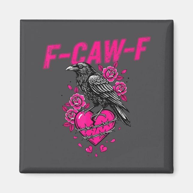 Imã Funny Crow F-caw-f Valentines Day Black Bird Fcawf (Frente)