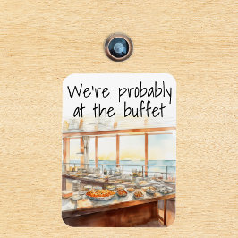 Ímã Funny Cruise Door Marker Probably at the Buffet 