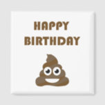 Imã Funny Cute Happy Birthday Party Poop Emoji<br><div class="desc">Happy Birthday with poop emoji. You may choose the background color.</div>