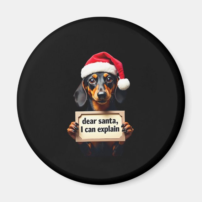 Imã Funny Dachshund Christmas Dear Santa I Can Explain (Frente)