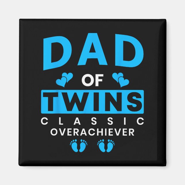 Imã Funny Dad Of Twins Clic Overachiever Twins  (Frente)