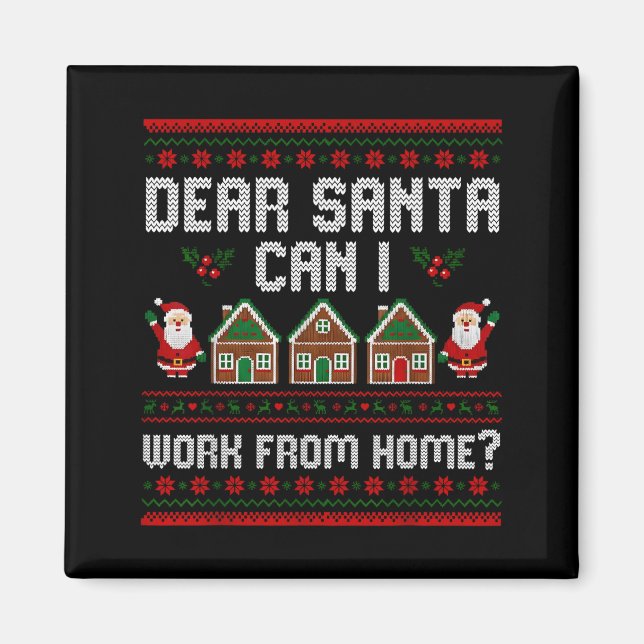 Imã Funny Dear Santa Can I Work From Home Ugly Christm (Frente)