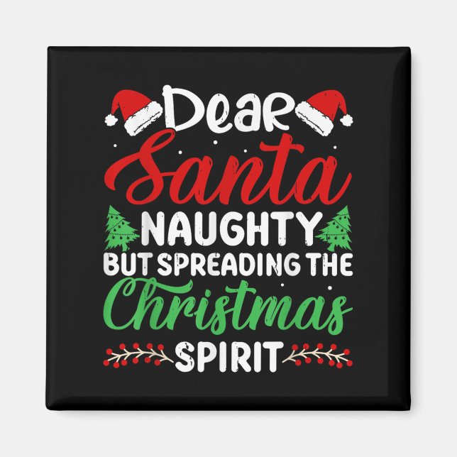 Imã Funny Dear Santa Naughty But Spreading Christmas  (Frente)