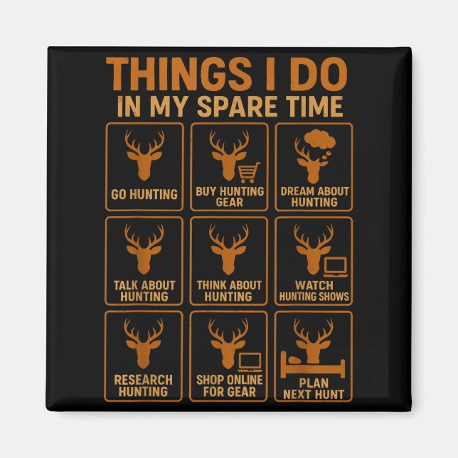 Imã Funny Deer Hunter Things I Do Hunting In My Spare  (Frente)