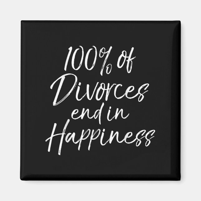 Imã Funny Divorce Quote 100% Of Divorces End In Hapnes (Frente)