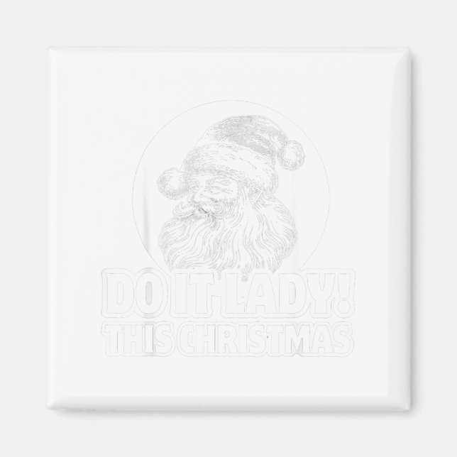 Imã Funny Do It This Christmas Holiday Festive  (Frente)