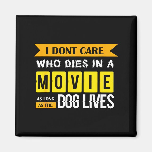 Imã Funny Dog &amp; Puppy Lover Shirts I Don't Care Wh (Frente)