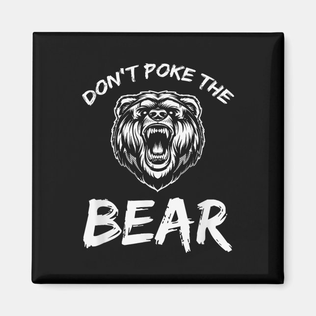 Imã Funny Dont Poke The Bear Hunting Fishing Camping J (Frente)