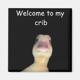 Imã Funny Duck Meme – “Welcome to My Crib” Cute Animal