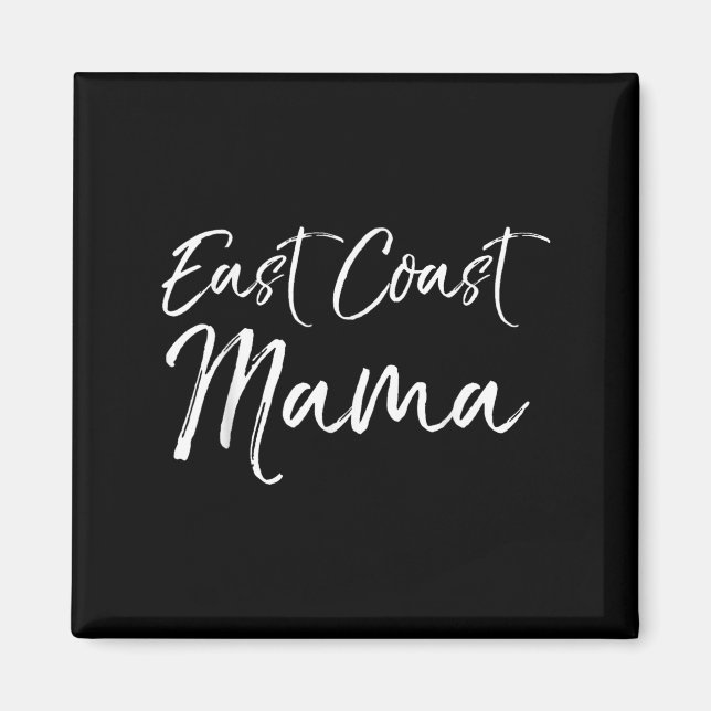 Imã Funny Eastern Mother's Day Gift For Moms East Coas (Frente)