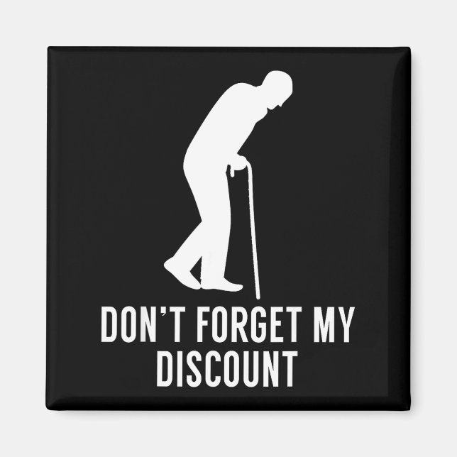 Imã Funny Elderly Gag Gift Senior Citizen Gag - Don't  (Frente)