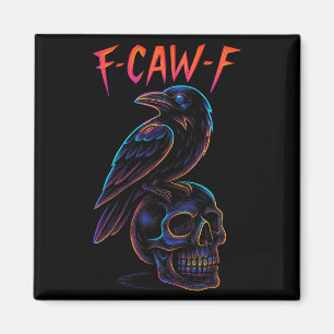 Imã Funny F Caw F Raven Skull Gótica Halloween