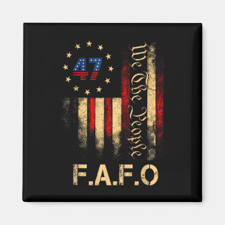 Imã Funny Fafo Trump Shirt President 47 Trump Fafo Ame