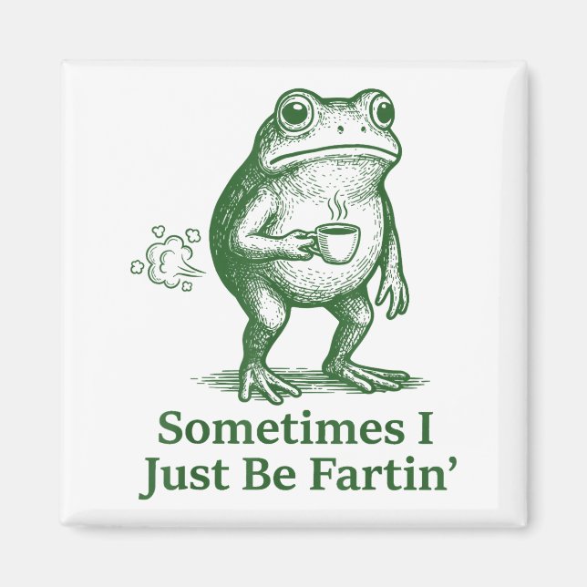 Imã Funny Farting Frog Fart Joke Sometimes I Just Be F (Frente)