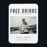 Ímã Funny Free Drinks Photo Wedding Save the Date<br><div class="desc">Funny wedding save the date magnets in a modern and simple text design with your custom photo design that read "Free drinks (and we're getting married)". Customize with your photo,  names and wedding date.</div>