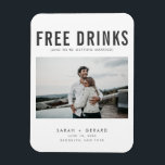 Ímã Funny Free Drinks Photo Wedding Save the Date<br><div class="desc">Funny wedding save the date magnets in a modern and simple text design with your custom photo design that read "Free drinks (and we're getting married)". Customize with your photo,  names and wedding date.</div>