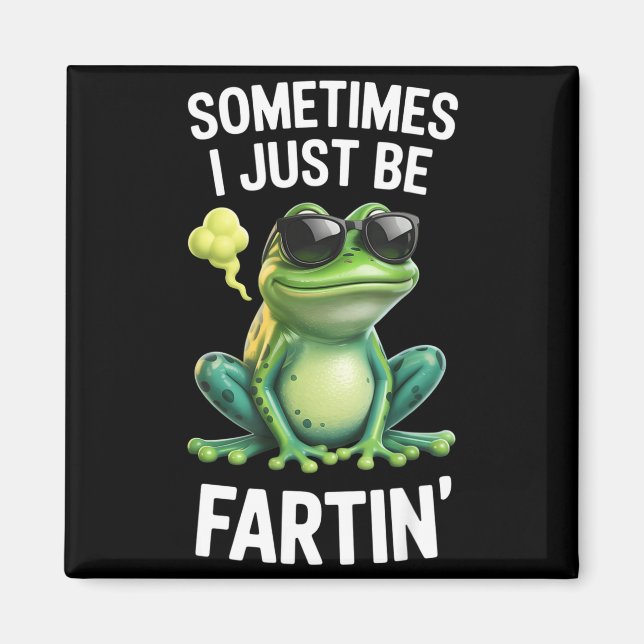 Imã Funny Frog - Sometimes I Just Be Fartin'  (Frente)