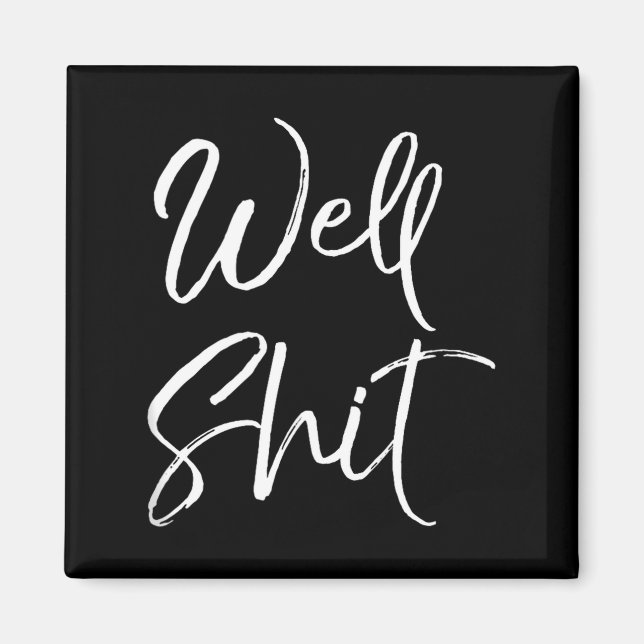 Imã Funny Gag Gift Sarcastic Profanity Quote Saying We (Frente)