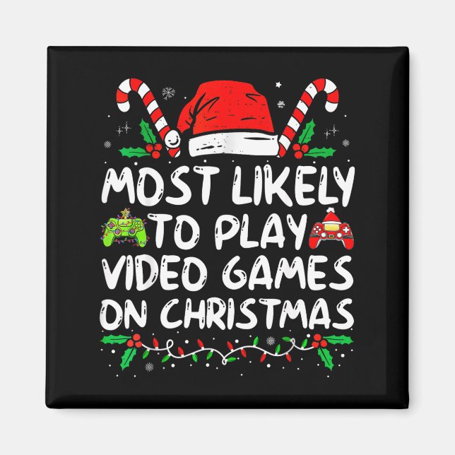 Imã Funny Gamer Most Likely To Play Video Games On Chr (Frente)