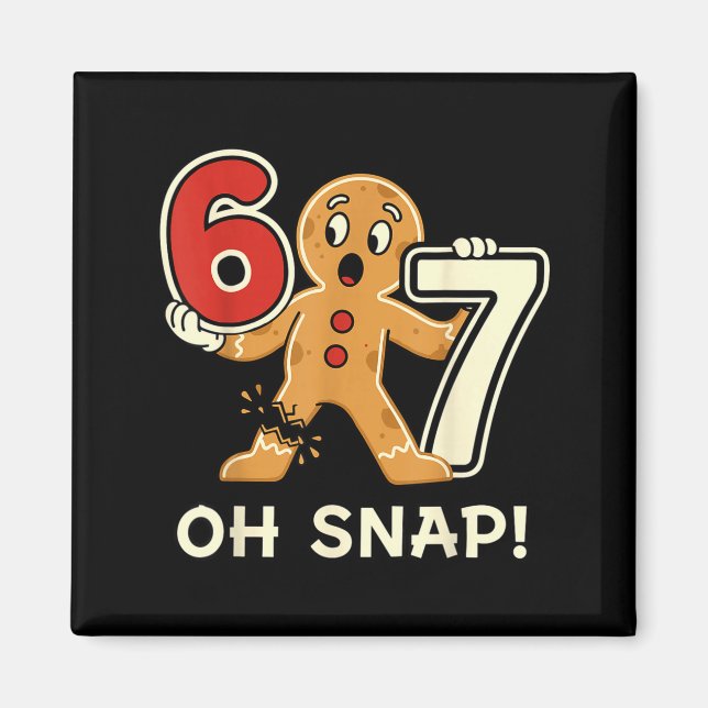 Imã Funny Gingerbread Man 67 Six Seven For Adult Kids  (Frente)