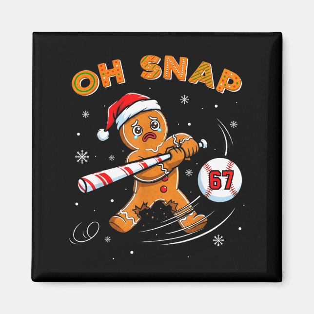 Imã Funny Gingerbread Man Oh Snap 67 Baseball Meme Fun (Frente)
