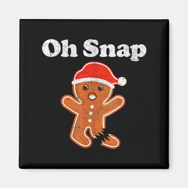 Imã Funny Gingerbread Man Oh Snap Christmas Cookie Cos (Frente)