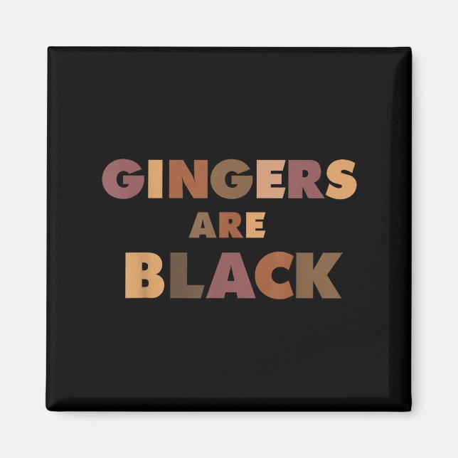 Imã Funny Gingers Are Black Meme, Ginger Blacks Redhea (Frente)