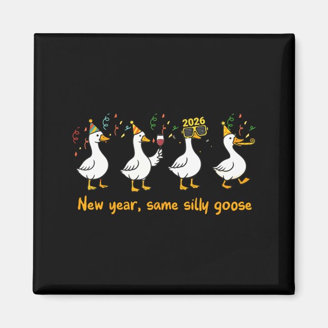 Imã Funny Happy New Year 2026 Same Silly Goose Matchin (Frente)