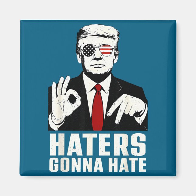 Imã Funny Haters Gonna Hate 6 7 President 67 Trump Six (Frente)