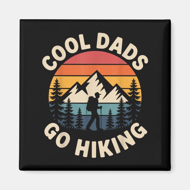 Imã Funny Hiker Cool Dads Go Hiking (Frente)
