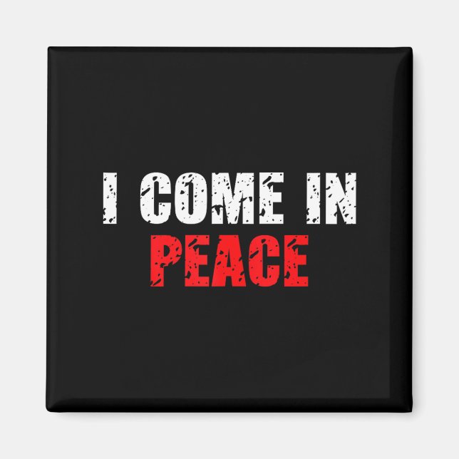 Imã Funny I Come In Peace I’m Peace Matching Couple Lo (Frente)