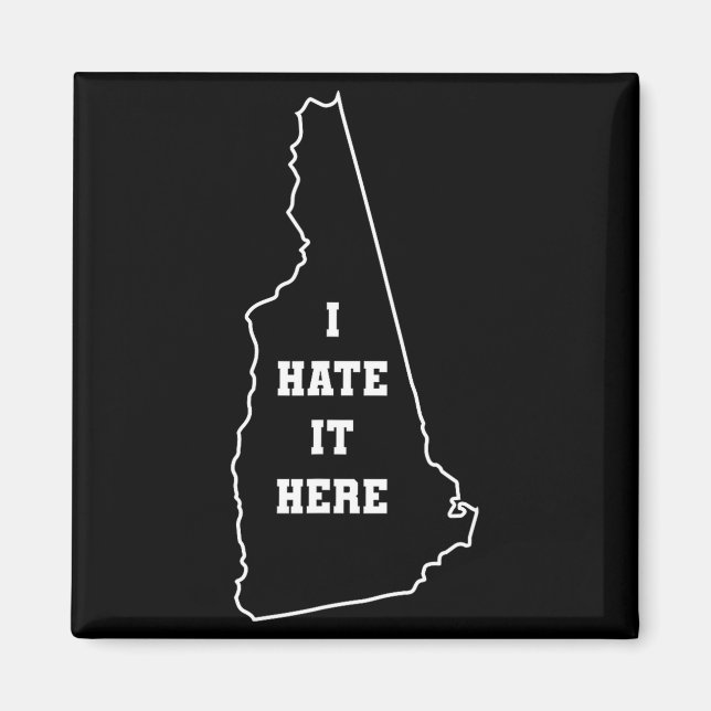 Imã Funny I Hate It Here New Hampshire Nh State Joke  (Frente)
