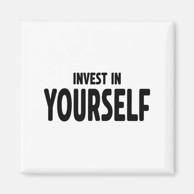 Imã Funny Insrational And Motivational Gift Invest In  (Frente)