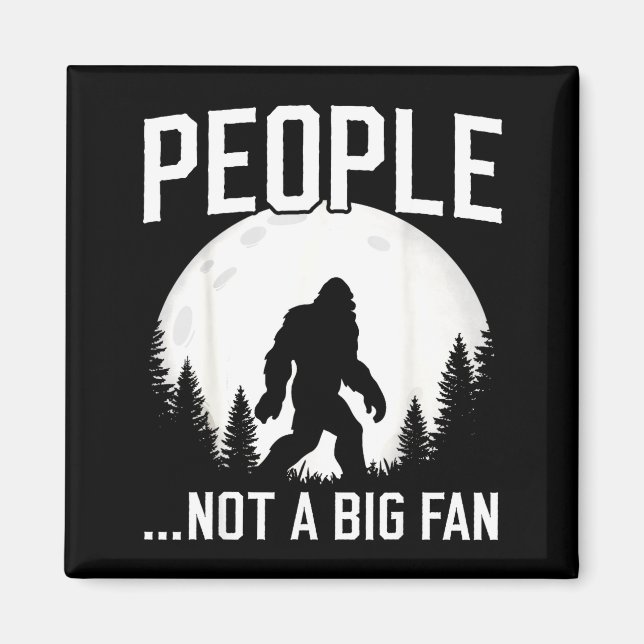 Imã Funny Introvert Bigfoot People Not A Big Fan Dad J (Frente)