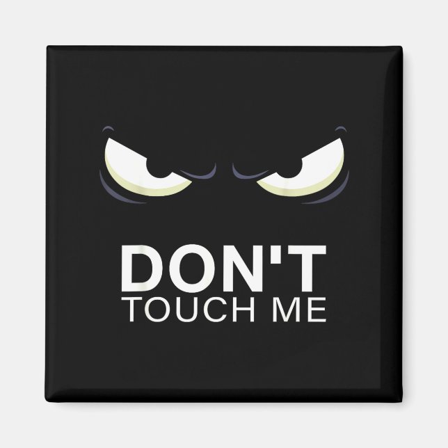 Imã Funny Introvert Saying Evil Eye - Don't Touch Me B (Frente)