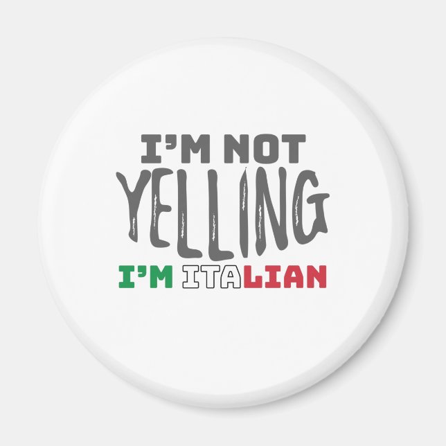 Imã Funny Italy Joke Not Yelling Italian Italy Grown (Frente)