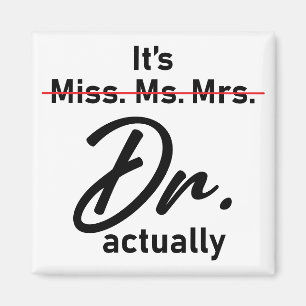 Imã Funny It's Miss Ms Mrs Dr Actually Doctor