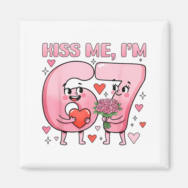 Imã Funny Kiss Me I'm 67 Cute Valentine's Day Couples  (Frente)