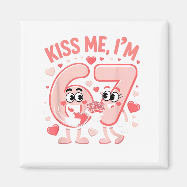 Imã Funny Kiss Me I'm 67 Cute Valentine's Day Couples  (Frente)