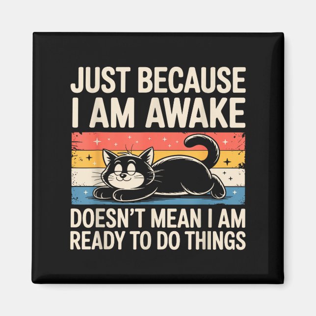 Imã Funny Lazy Cat Meme Weird Stuff Lover Men Women Bo (Frente)