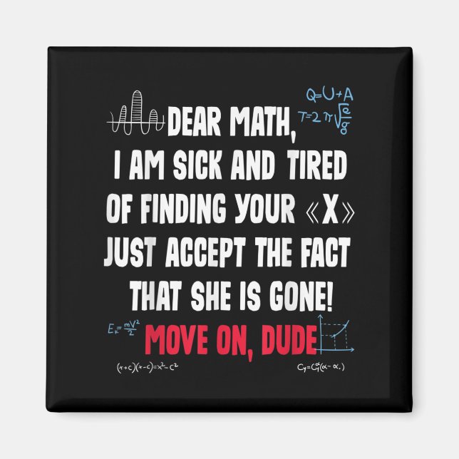 Imã Funny Math Quote Dear Math Move On Dude Girls Boys (Frente)