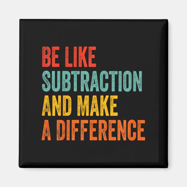 Imã Funny Math Teacher Be Like Subtraction And Make A  (Frente)