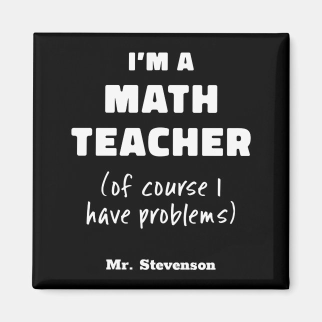 Imã Funny Math Teacher Humor Pun Quote D  (Frente)