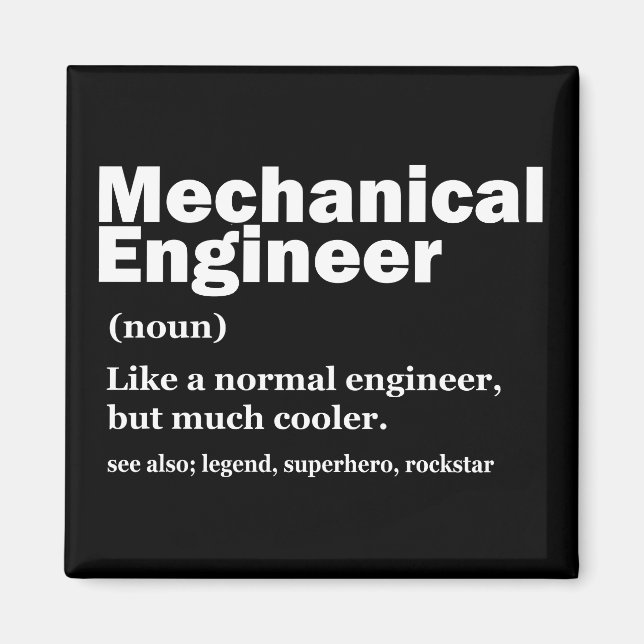Imã Funny Mechanical Engineer Definition Engineering (Frente)