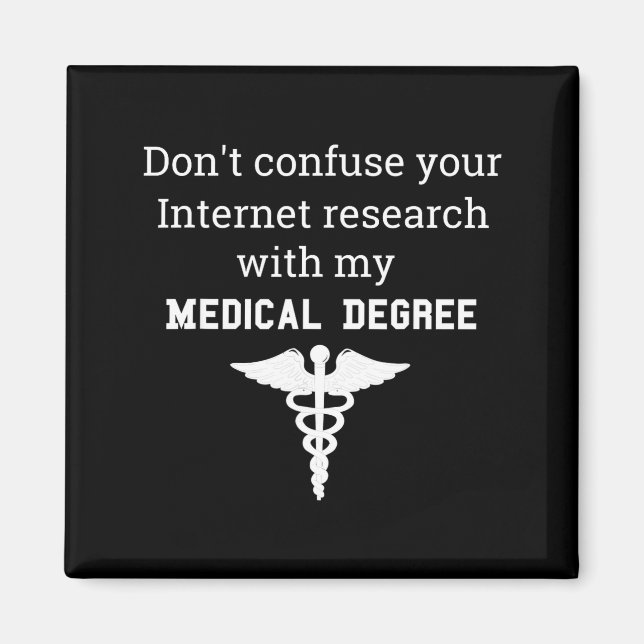 Imã Funny Medical Degree Gift Don't Confuse Internet R (Frente)